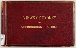Views of Sydney and Surrounding District / by Edward Ma...