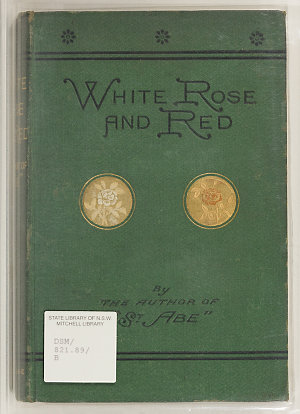 White rose and red : a love story / by the author of "S...