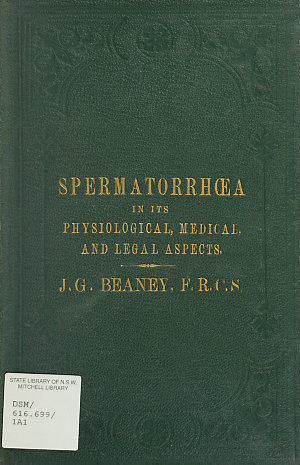 Spermatorrhœa in its physiological, medical, and legal ...