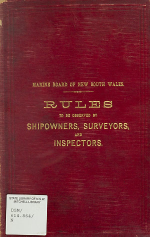 Rules to be observed by shipowners, surveyors, and insp...