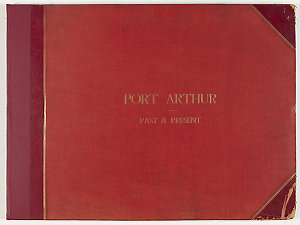 Settlement of Port Arthur (Penal Settlement), Past and ...