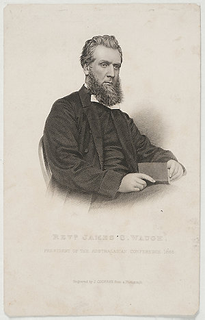Reverend James S. Waugh, President of the Australasian ...
