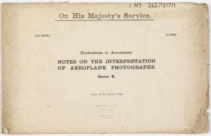 Illustrations to accompany notes on the interpretation of aeroplane photographs [cartographic material] / printed by Nos. 2 & 3 Advanced Sections A.P. & S.S.