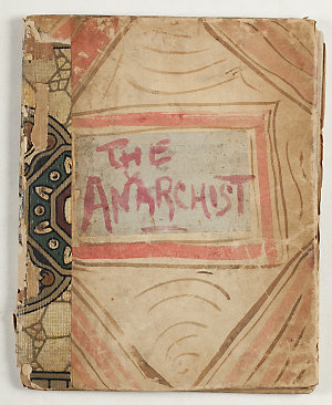The Anarchist a collection of manuscript notes, printed...