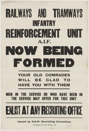 Railways and Tramways Infantry Reinforcement Unit A.I.F. now being formed [picture] / Issued by the N.S.W. Recruiting Committee.