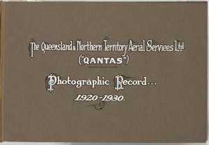 Volume 6: QANTAS photographic record, 1920-1930
