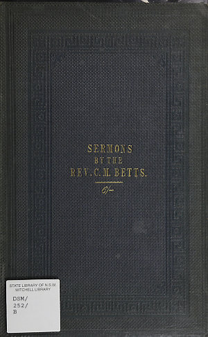 Eight sermons / by Charles Marsden Betts ; to which is ...
