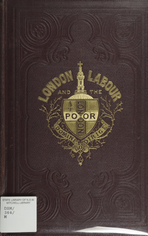 London labour and the London poor : cyclopaedia of the ...