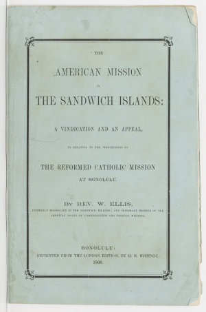 The American mission to the Sandwich Islands : a vindic...