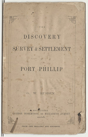 The discovery survey & settlement of Port Phillip / by ...