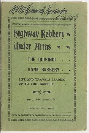 Highway robbery under arms : the Quirindi bank robbery ...