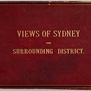 Views of Sydney and Surrounding District / by Edward Ma...