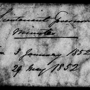 File 13: Lieutenant Governor's minutes, 3 January 1852-...