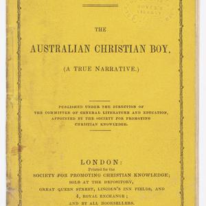 The Australian Christian boy : a true narrative / publi...