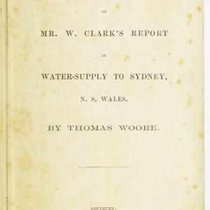 Comments on Mr. W. Clark's report on water-supply to Sy...