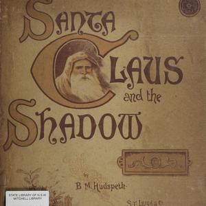 Santa Claus and the shadow / by B.M. Hudspeth.