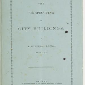 The fireproofing of city buildings / by John Sulman.