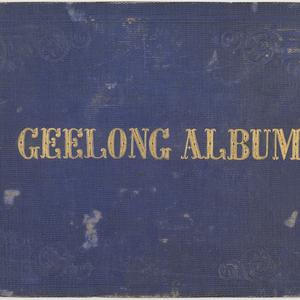 Geelong Album photographed by E. De Balk, Geelong, 60 &...